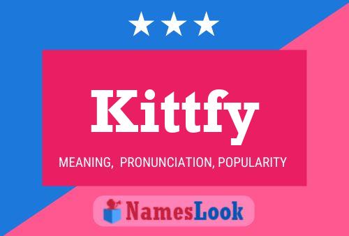 Kittfy Name Poster