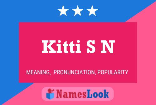 Kitti S N Name Poster