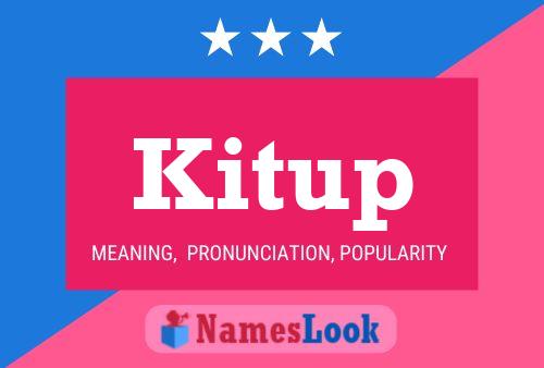 Kitup Name Poster