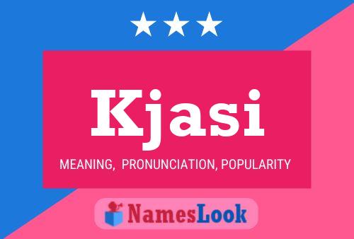 Kjasi Name Poster