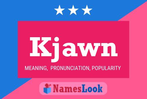 Kjawn Name Poster