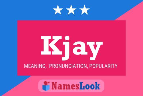 Kjay Name Poster