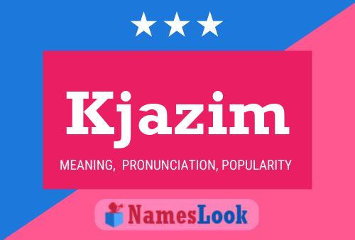 Kjazim Name Poster