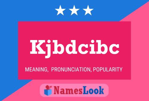 Kjbdcibc Name Poster