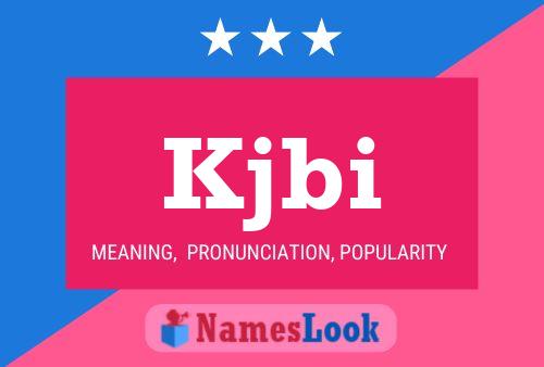 Kjbi Name Poster