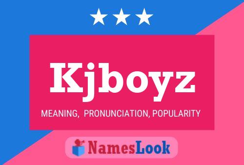 Kjboyz Name Poster