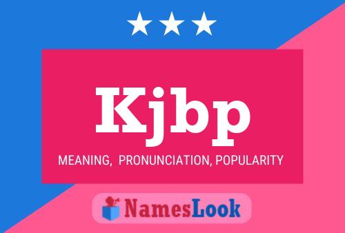 Kjbp Name Poster