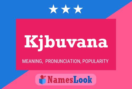 Kjbuvana Name Poster