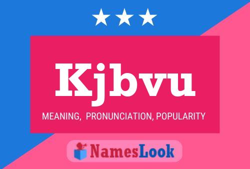 Kjbvu Name Poster