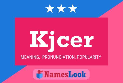 Kjcer Name Poster