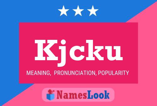 Kjcku Name Poster