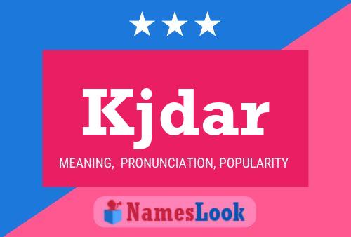 Kjdar Name Poster