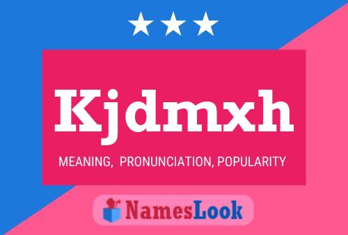 Kjdmxh Name Poster