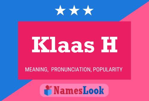 Klaas H Name Poster