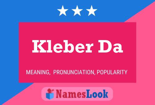 Kleber Da Name Poster