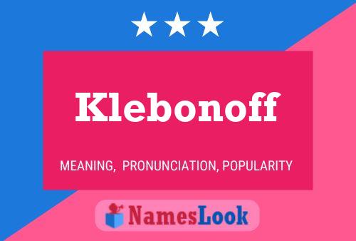 Klebonoff Name Poster