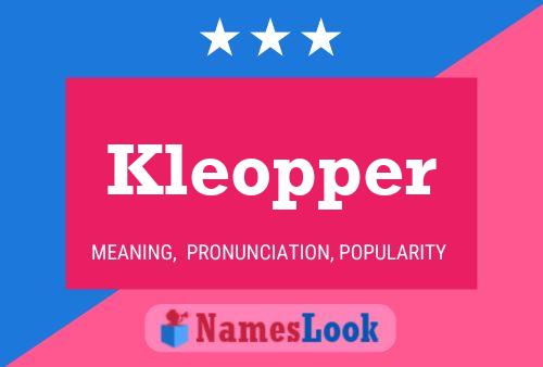 Kleopper Name Poster