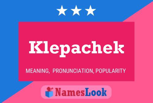 Klepachek Name Poster