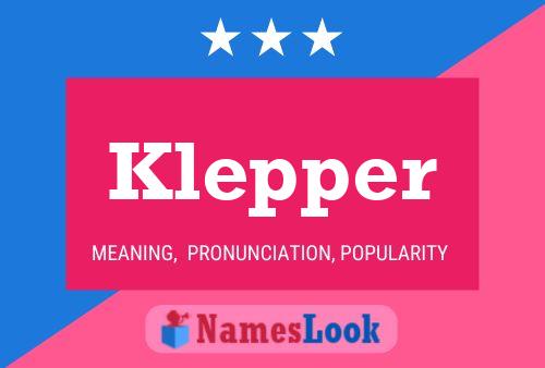 Klepper Name Poster