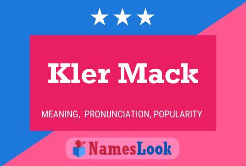 Kler Mack Name Poster