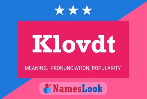 Klovdt Name Poster