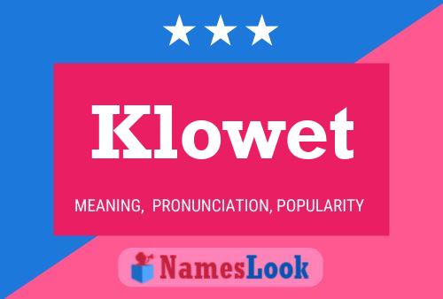 Klowet Name Poster