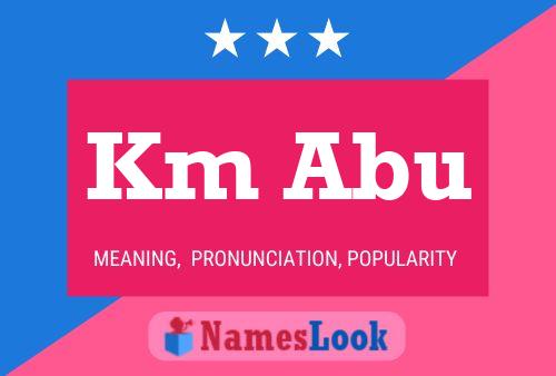 Km Abu Name Poster