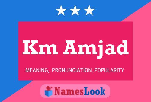 Km Amjad Name Poster