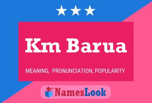 Km Barua Name Poster