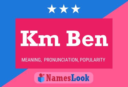 Km Ben Name Poster