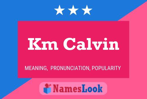 Km Calvin Name Poster