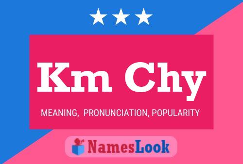 Km Chy Name Poster