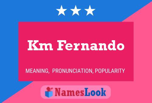 Km Fernando Name Poster