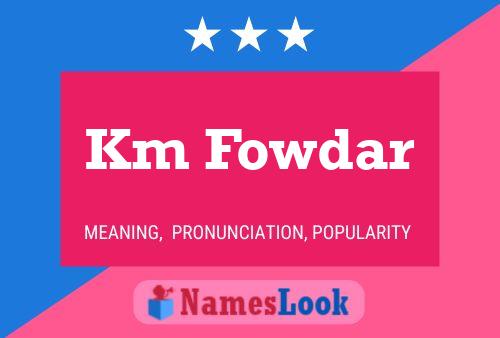 Km Fowdar Name Poster