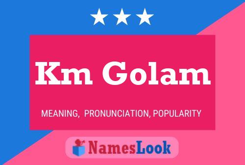 Km Golam Name Poster