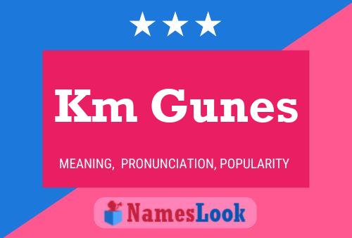 Km Gunes Name Poster