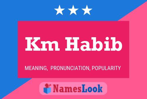 Km Habib Name Poster