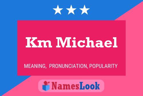 Km Michael Name Poster