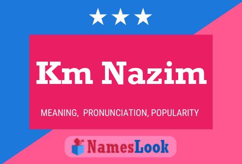 Km Nazim Name Poster