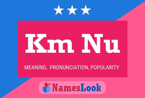 Km Nu Name Poster