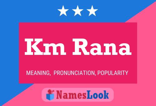 Km Rana Name Poster