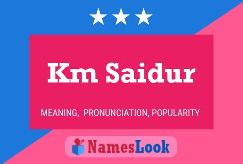 Km Saidur Name Poster