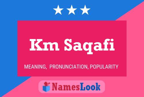 Km Saqafi Name Poster