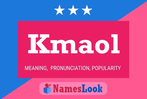 Kmaol Name Poster