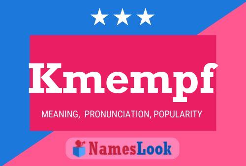 Kmempf Name Poster