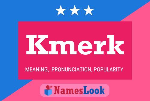 Kmerk Name Poster