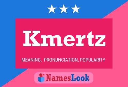 Kmertz Name Poster