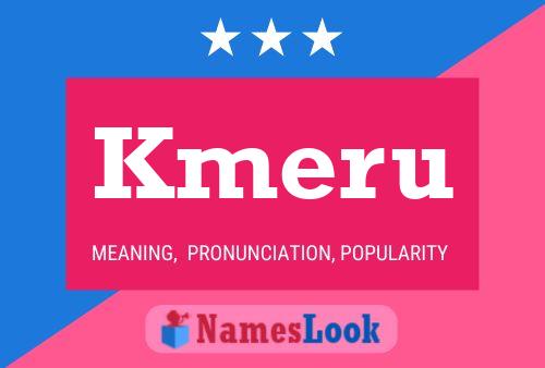 Kmeru Name Poster