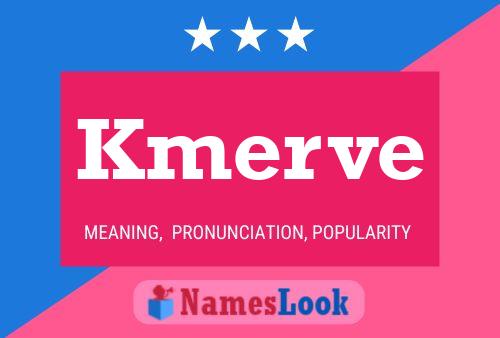 Kmerve Name Poster