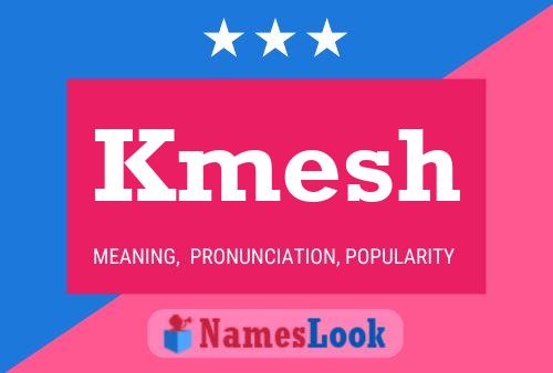 Kmesh Name Poster